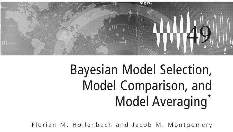 Bayesian Model Selection, Model Comparison, and Model Averaging