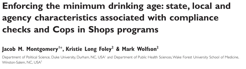 Enforcing the Minimum Drinking Age: State, Local, and Agency Characteristics Associated With Compliance Checks and Cops in Shops Programs